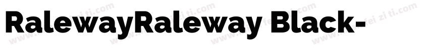 RalewayRaleway Black字体转换